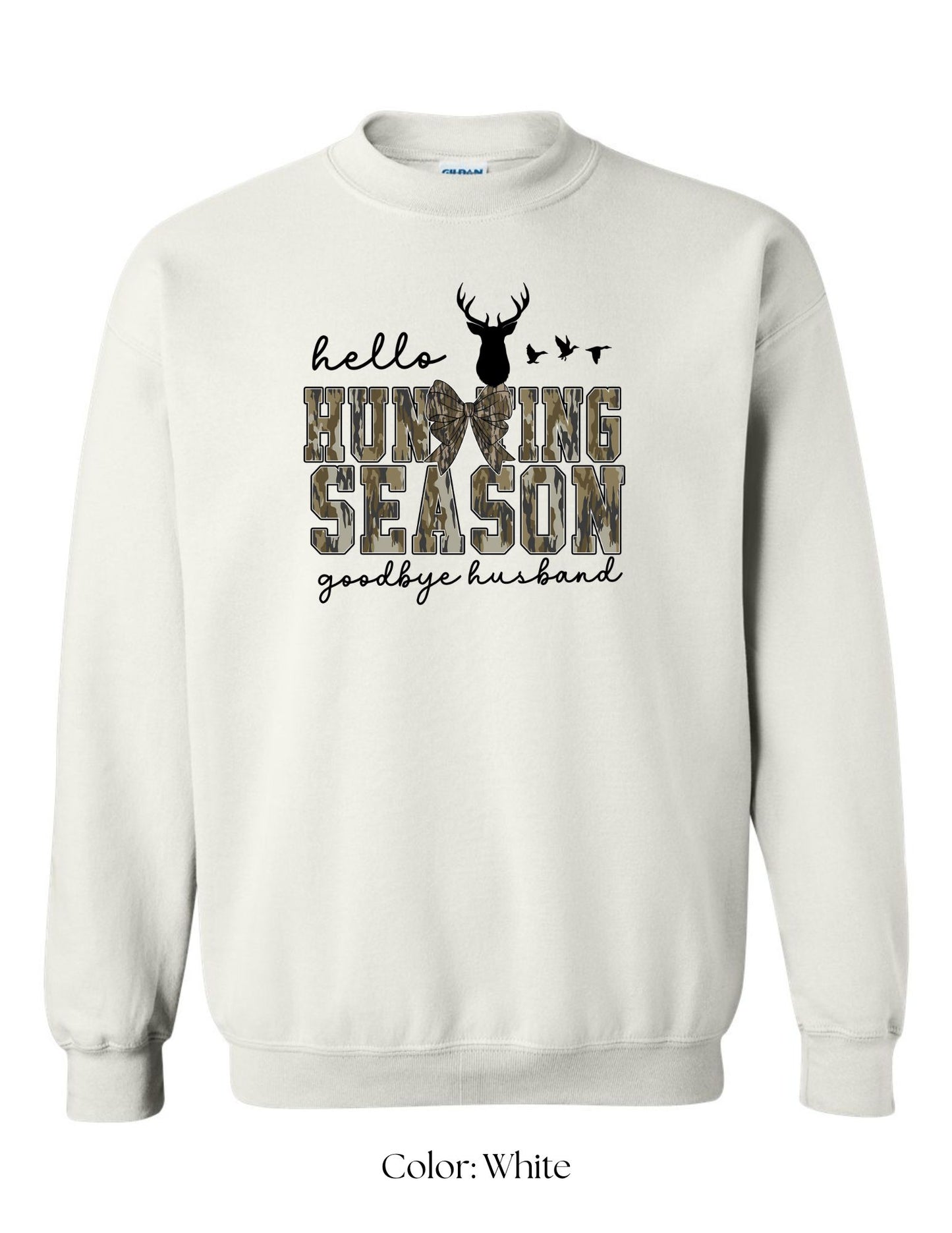 *CUSTOM* (Adult) Hello Hunting Season, Goodbye Husband Crewneck