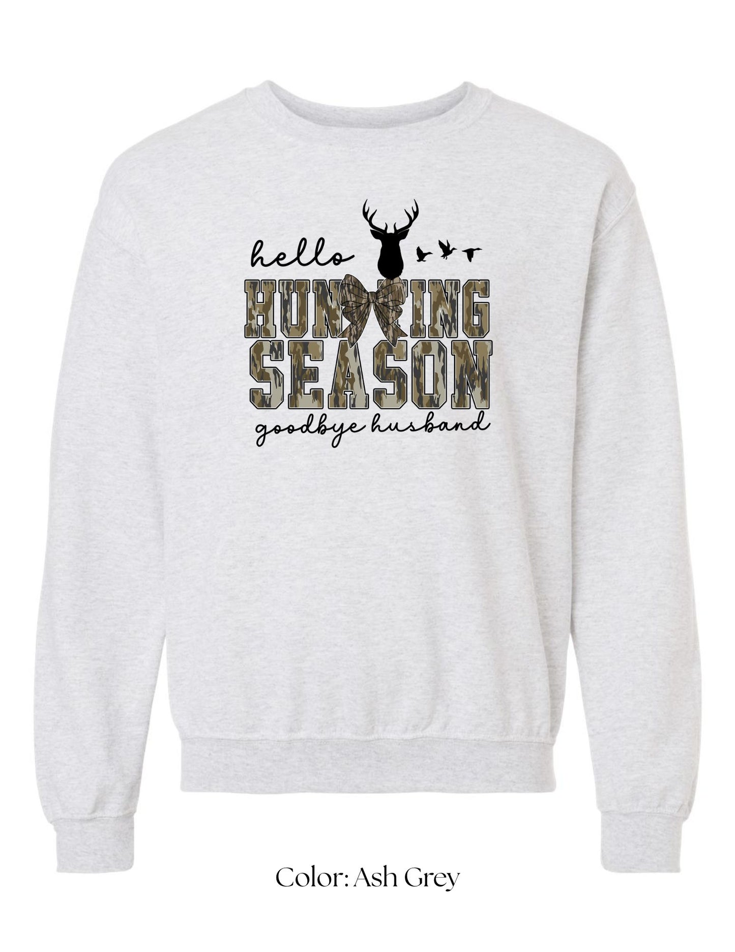 *CUSTOM* (Adult) Hello Hunting Season, Goodbye Husband Crewneck
