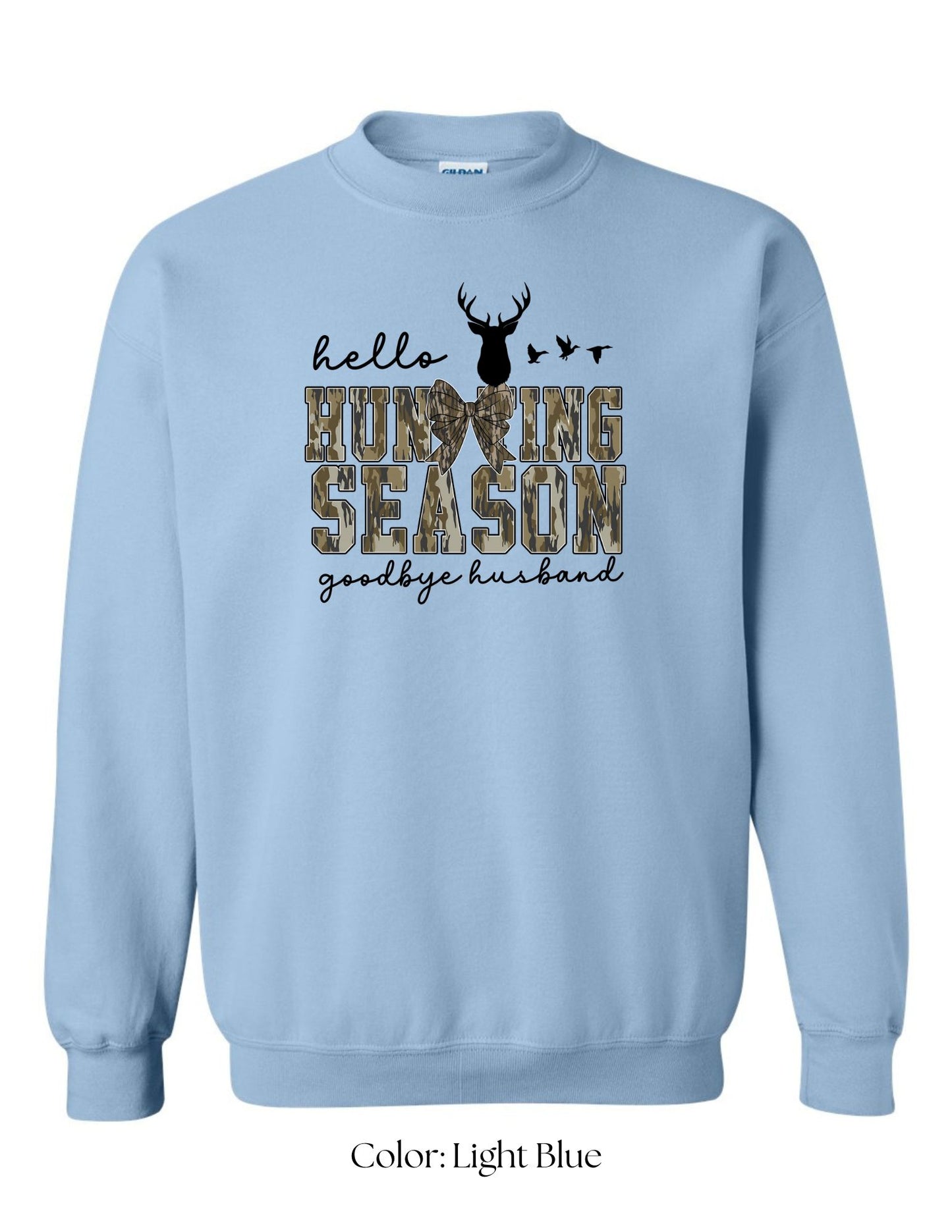 *CUSTOM* (Adult) Hello Hunting Season, Goodbye Husband Crewneck